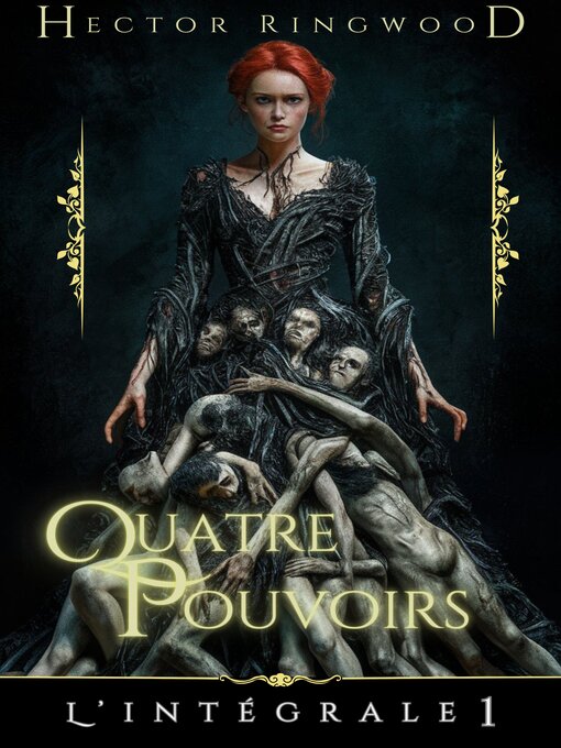 Title details for Quatre pouvoirs, L'intégrale by Hector Ringwood - Available